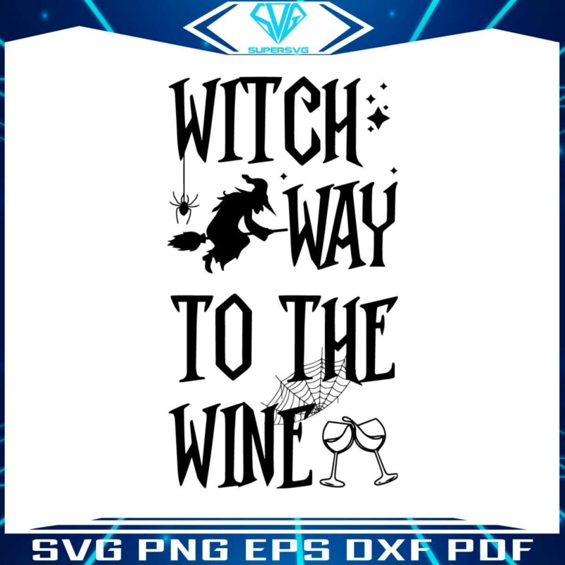 witch-way-to-the-wine-spooky-witch-svg-digital-cricut-file