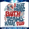 i-just-hope-both-teams-have-fun-football-svg-cricut-file