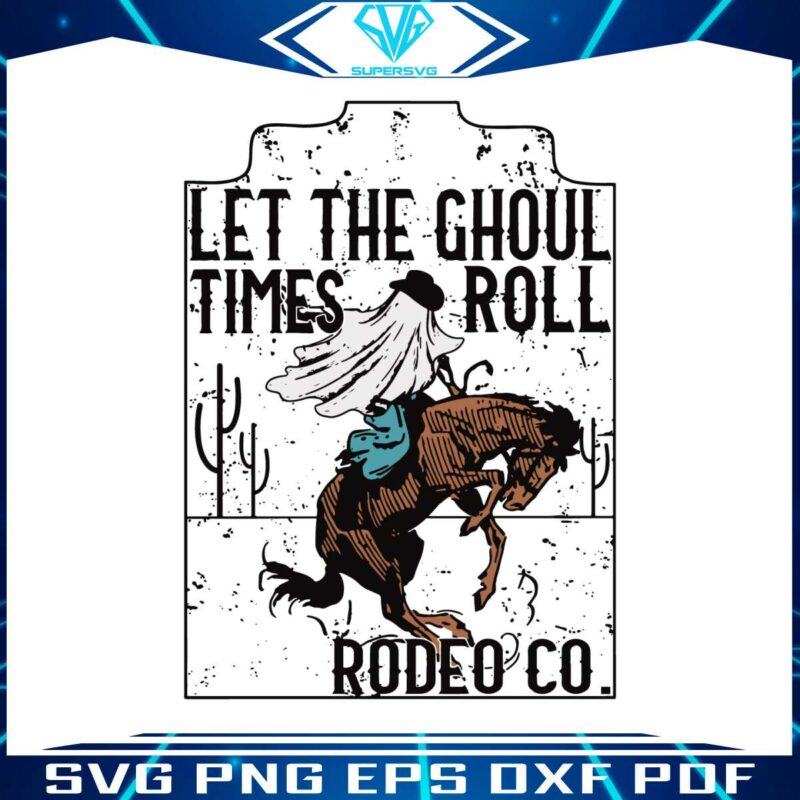 western-cowboy-let-the-ghoul-times-roll-svg-design-file
