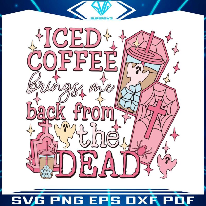 iced-coffee-bring-me-back-from-the-dead-svg-cutting-file