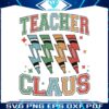 teacher-claus-retro-christmas-teacher-svg-digital-cricut-file