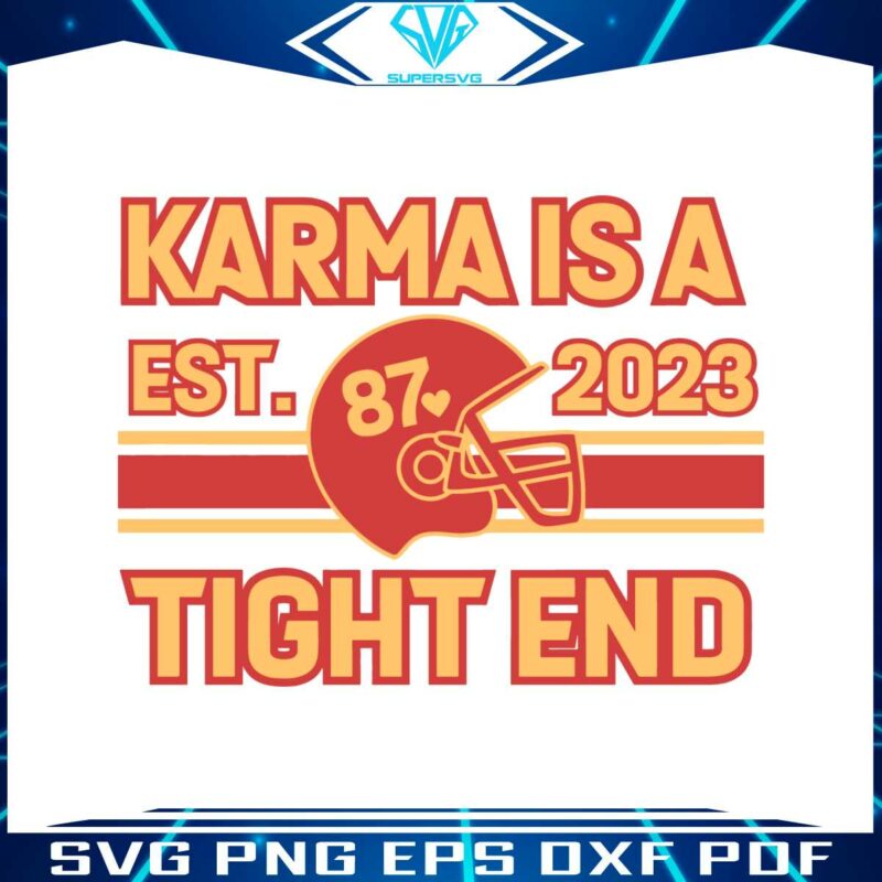 karma-is-a-tight-end-est-2023-football-svg-design-file