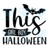 This Girl Boy Halloween Svg, Halloween Svg, This Girl Boy Svg