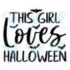 This Girl Loves Halloween Svg, Halloween Svg, Loves Halloween Svg