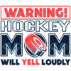 Warning Hockey Mom Will Yell Loudly Cricut Svg Files, Ice Hockey Svg