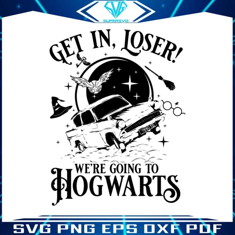 get-in-loser-we-are-going-to-hogwart-svg-file-for-cricut