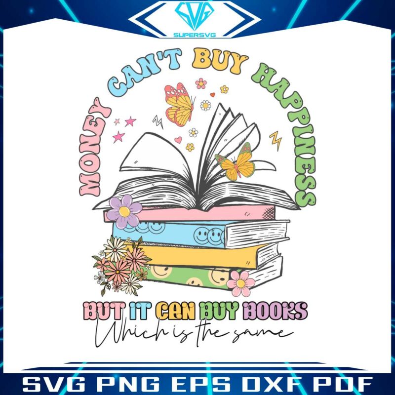 money-cant-buy-happiness-but-it-can-buy-books-svg-download