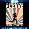 retro-if-i-collapse-pause-my-watch-svg-cutting-digital-file