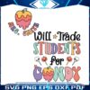 retro-funny-halloween-will-trade-student-for-candy-svg-file