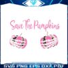pinktober-skeleton-hand-save-the-pumpkins-svg-cutting-file