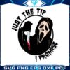 just-the-tip-i-promise-ghost-face-scream-svg-cricut-file