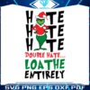 hate-double-hate-loathe-entirely-svg-cutting-digital-file