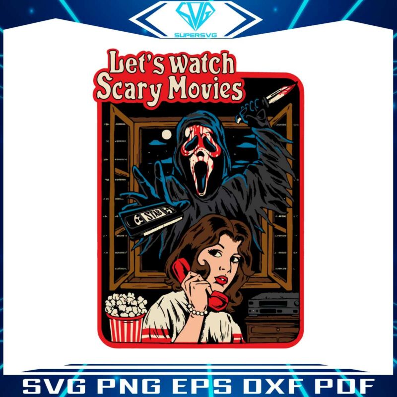 lets-watch-scary-movies-ghost-face-svg-digital-cricut-file
