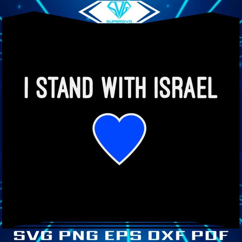 i-stand-with-israel-stay-strong-israel-svg-file-for-cricut