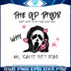 the-old-taylor-cant-come-cause-shes-dead-svg-cutting-file