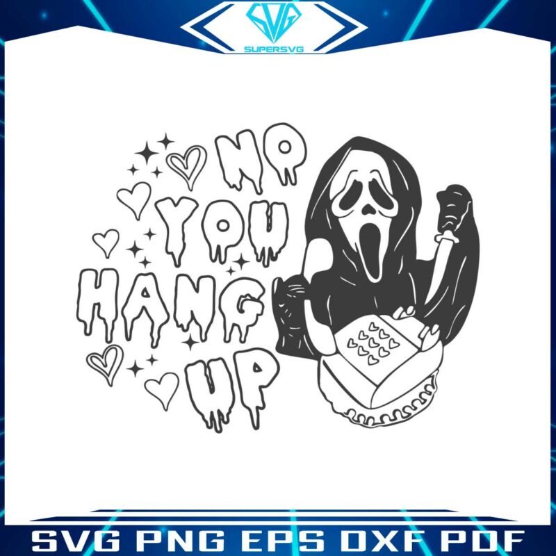 funny-ghostface-no-you-hang-up-svg-cutting-digital-file