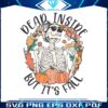 dead-inside-but-its-fall-floral-skeleton-svg-graphic-design-file