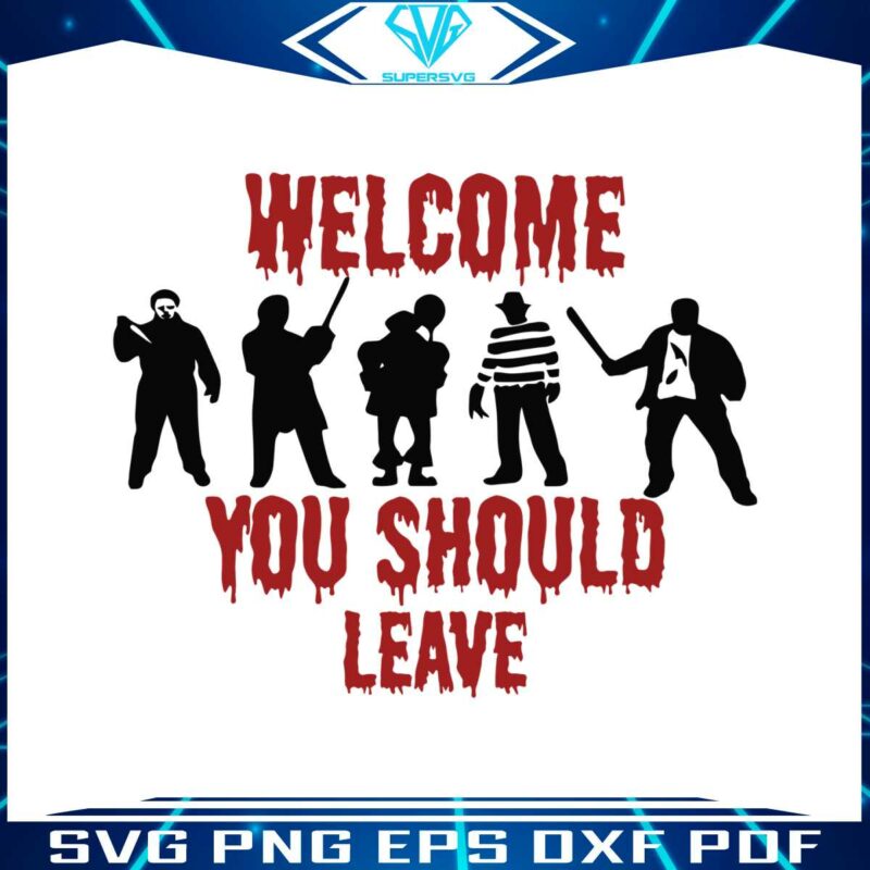 welcome-you-should-leave-creepy-door-hanger-sign-svg