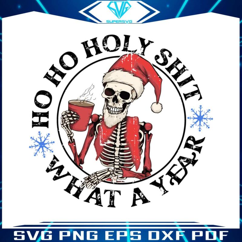 skeleton-santa-ho-ho-holy-shit-what-a-fear-svg-cricut-file