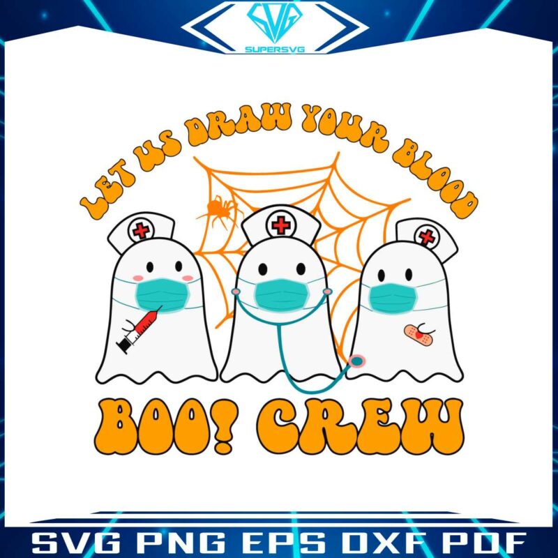 phlebotomy-ghost-boo-crew-let-us-draw-your-blood-svg-file