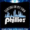 dancing-on-my-own-phillies-take-october-2023-svg-download