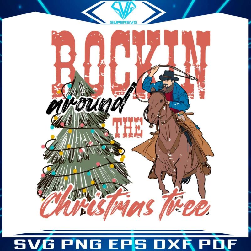 rockin-around-the-christmas-tree-western-cowboy-svg-file