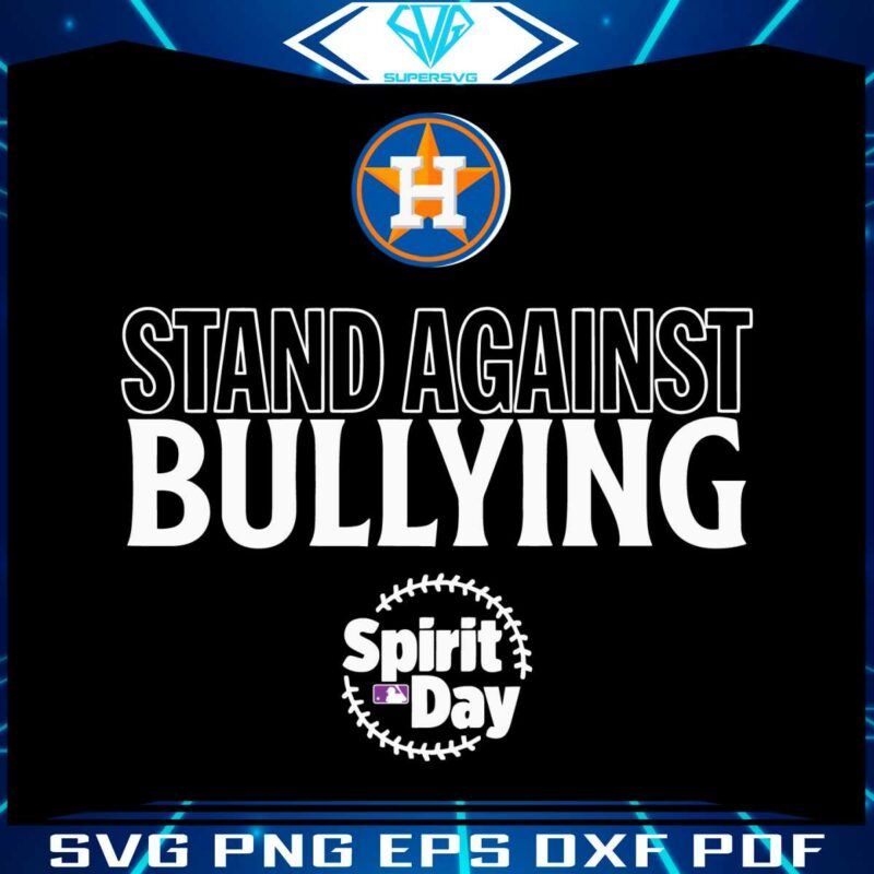houston-astros-stand-against-bullying-spirit-day-svg-file