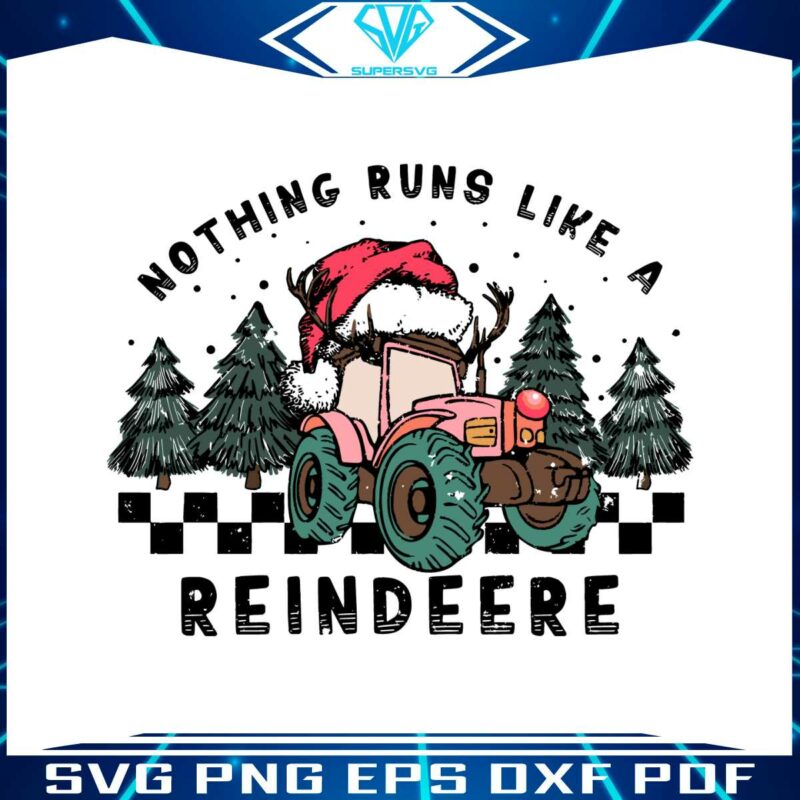 nothing-runs-like-a-reindeere-christmas-tractor-svg-file