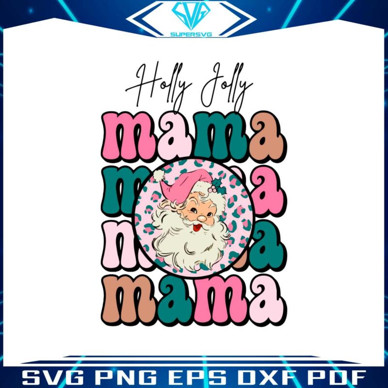 retro-christmas-holly-jolly-mama-santa-claus-svg-download