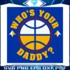 denver-basketball-whos-your-daddy-svg-cutting-digital-file