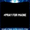 pray-for-maine-lewiston-shooting-svg-cutting-digital-file