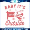 baby-its-outside-santa-claus-svg-graphic-design-file