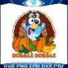 gobble-gobble-bluey-thanksgiving-svg-cutting-digital-file