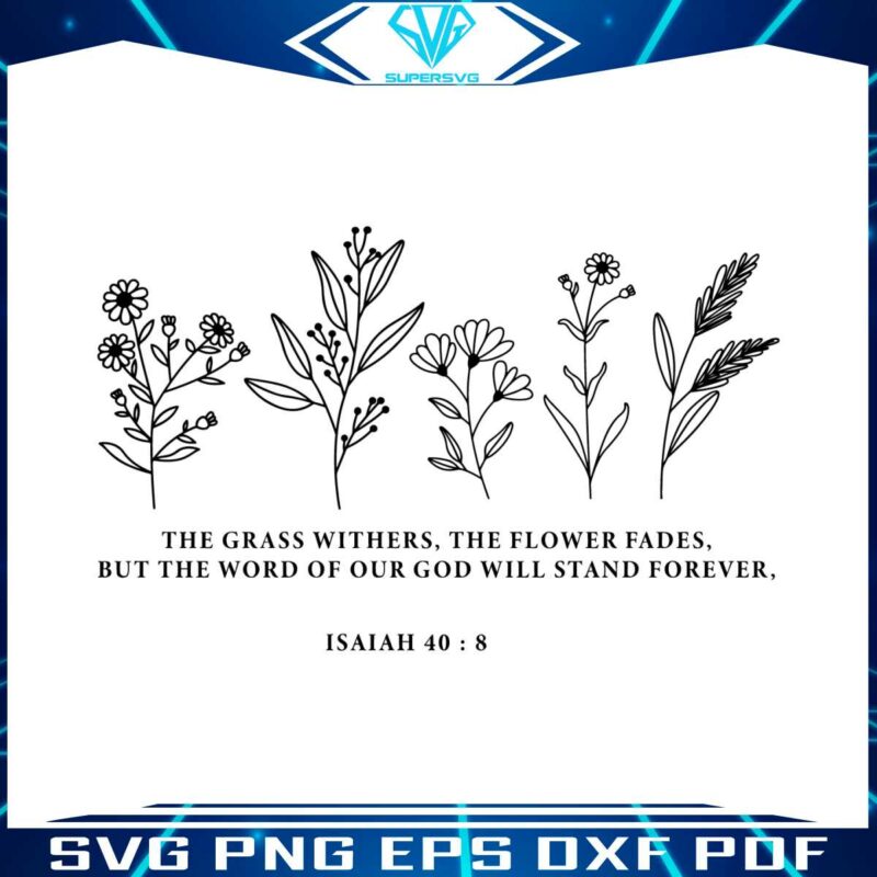 the-grass-withers-the-flower-fades-bible-verse-svg-file
