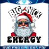 big-nick-energy-sarcastic-christmas-png-download