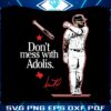 dont-mess-with-adolis-garcia-signature-mlb-player-svg-file