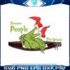 funny-ew-people-the-grinch-christmas-png-download
