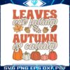leaves-are-falling-autumn-is-calling-svg-digital-cricut-file