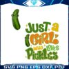 just-a-girl-who-loves-pickles-svg-graphic-design-file
