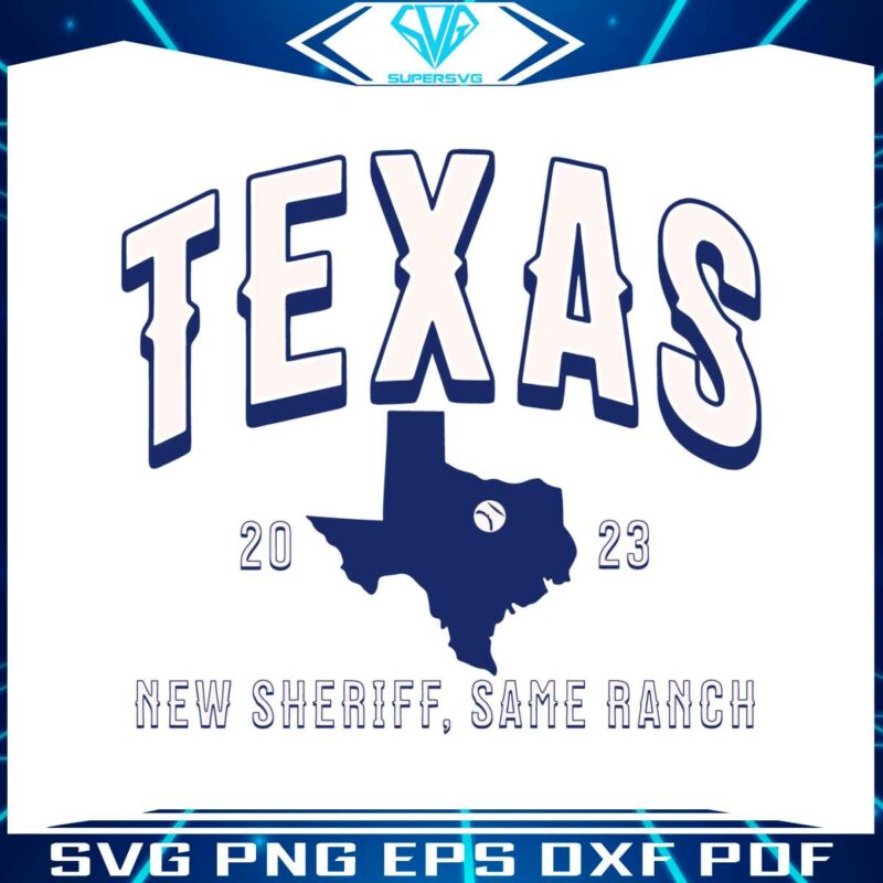 texas-rangers-baseball-2023-new-sheriff-same-ranch-svg-file
