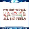 okay-to-feel-all-the-feels-mental-health-svg-design-file