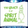 the-grinch-is-my-spirit-animal-svg-graphic-design-file