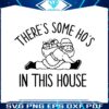 retro-there-is-some-hos-in-this-house-svg-digital-cricut-file
