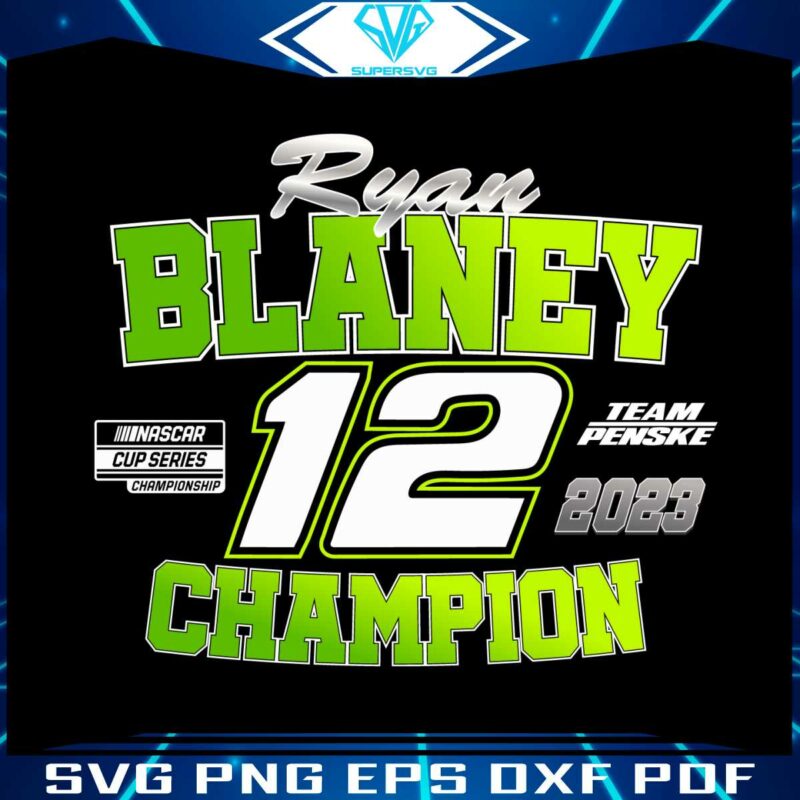 ryan-blaney-2023-nascar-cup-series-champion-svg-file