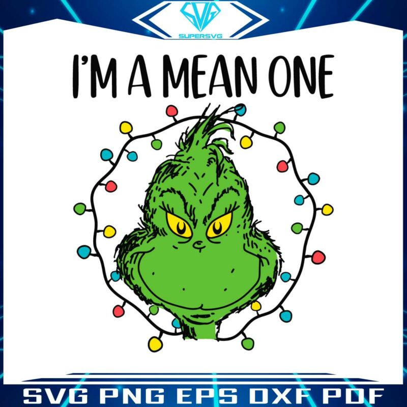 im-a-mean-one-grinch-stole-christmas-svg-file-for-cricut