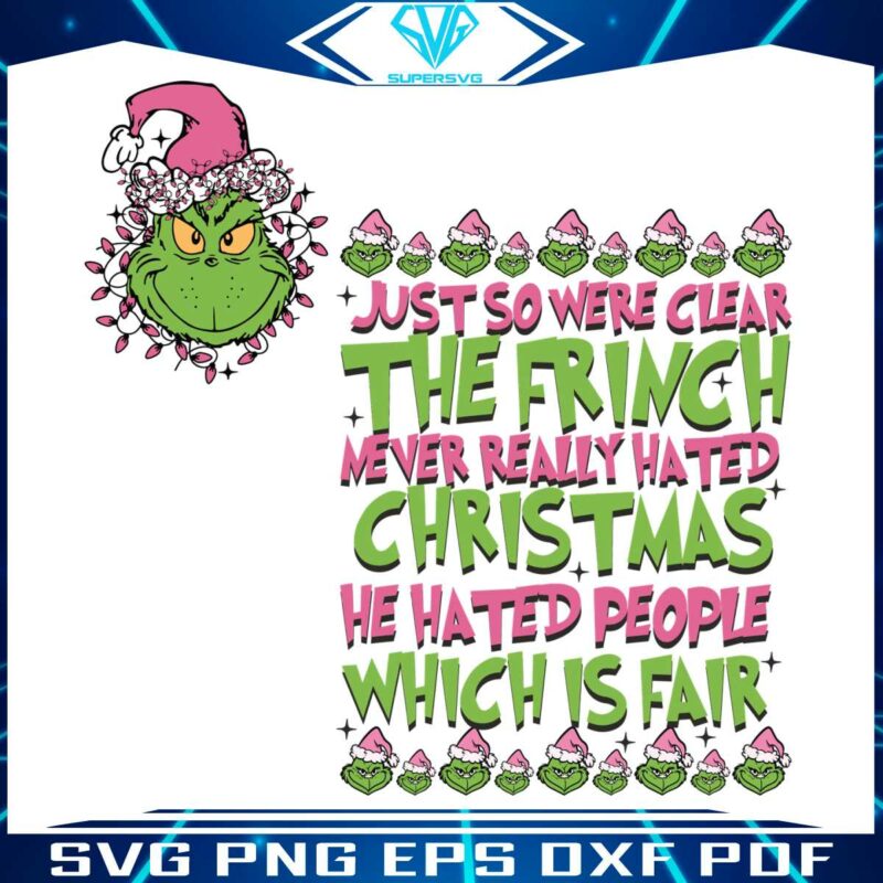 we-are-clear-the-green-never-really-hated-christmas-svg