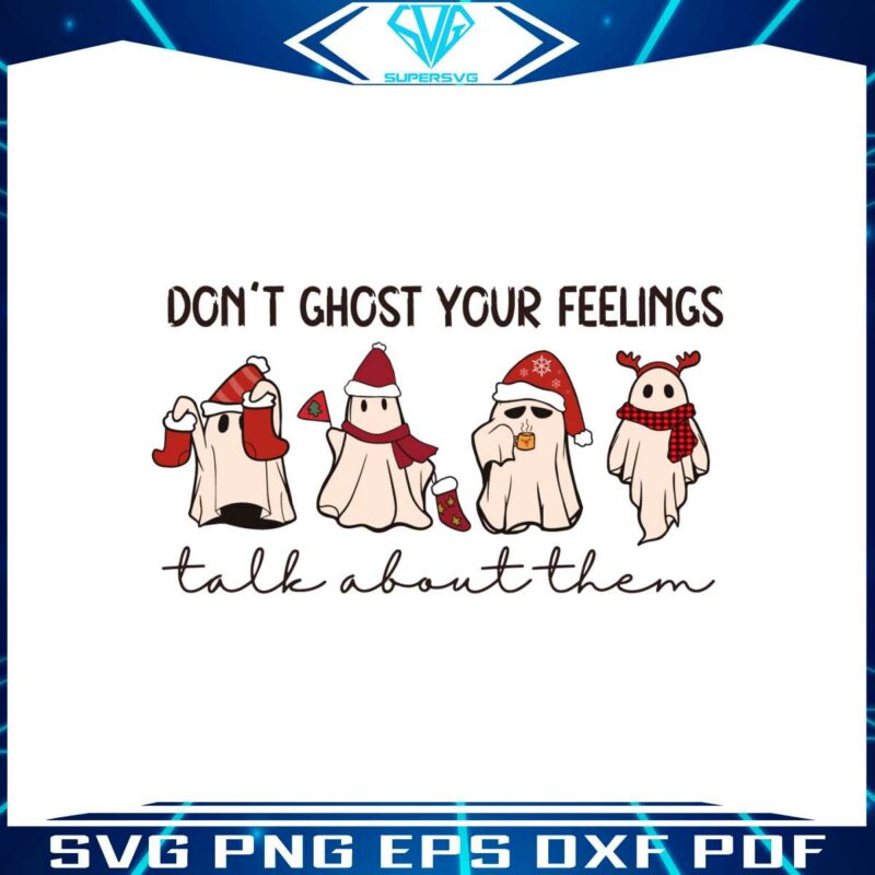 mental-health-christmas-dont-ghost-your-feelings-svg-file