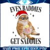 funny-christmas-cat-even-baddies-get-saddies-png-file