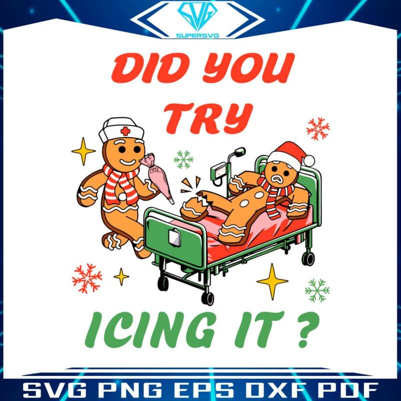 did-you-try-icing-it-nicu-nurse-svg-graphic-design-file