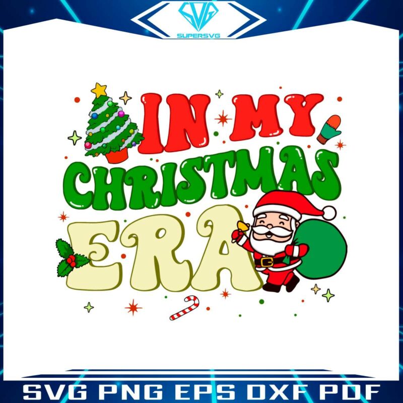 cute-santa-in-my-christmas-era-svg-cutting-digital-file